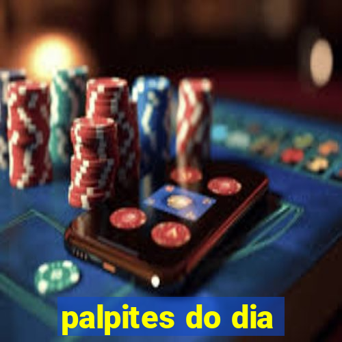 palpites do dia